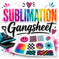 Custom Sublimation Gang Sheet - UPLOAD A PRINT-READY FILE
