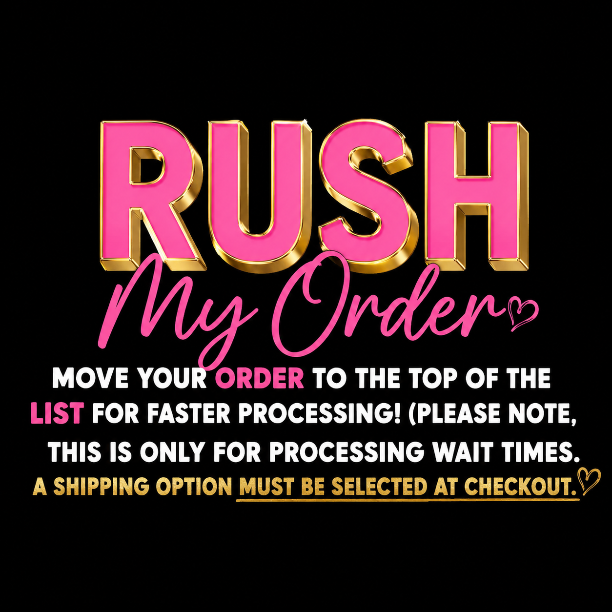 RUSH MY ORDER