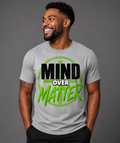 Mind over Matter T-shirt
