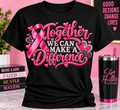 Together We Can Make a Difference T-Shirt 💗