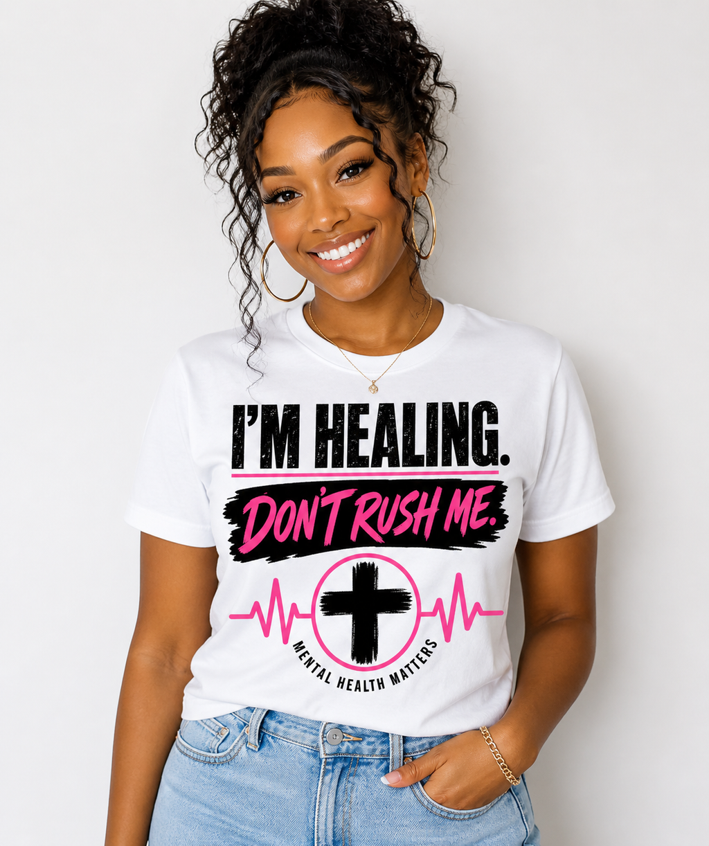 I’m Healing – Don’t Rush Me | Mental Health Awareness print 11x11