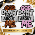 God Don’t Play About Me” Sequin Patch